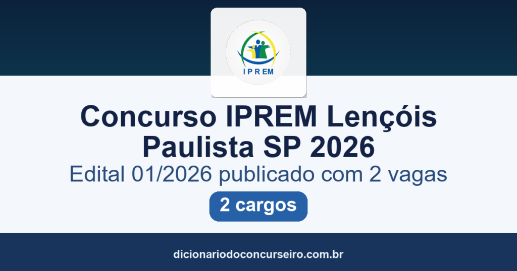 Concurso IPREM Lençóis Paulista SP 2026: edital 01/2026 publicado com 2 vagas