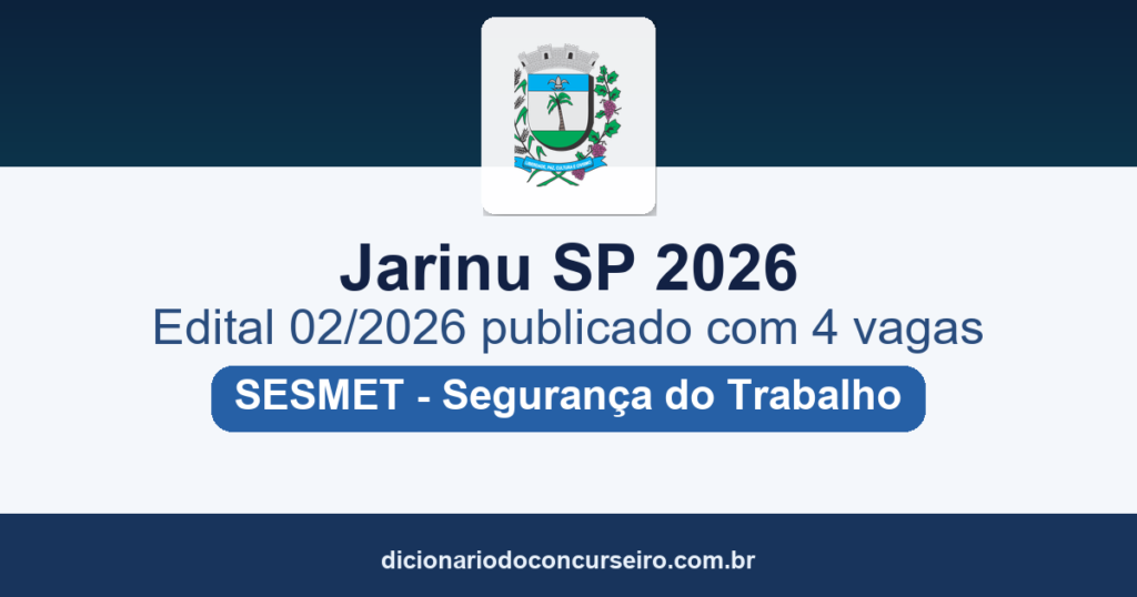 Concurso Jarinu-SP 2026: edital 02/2026 publicado com 4 vagas para SESMET