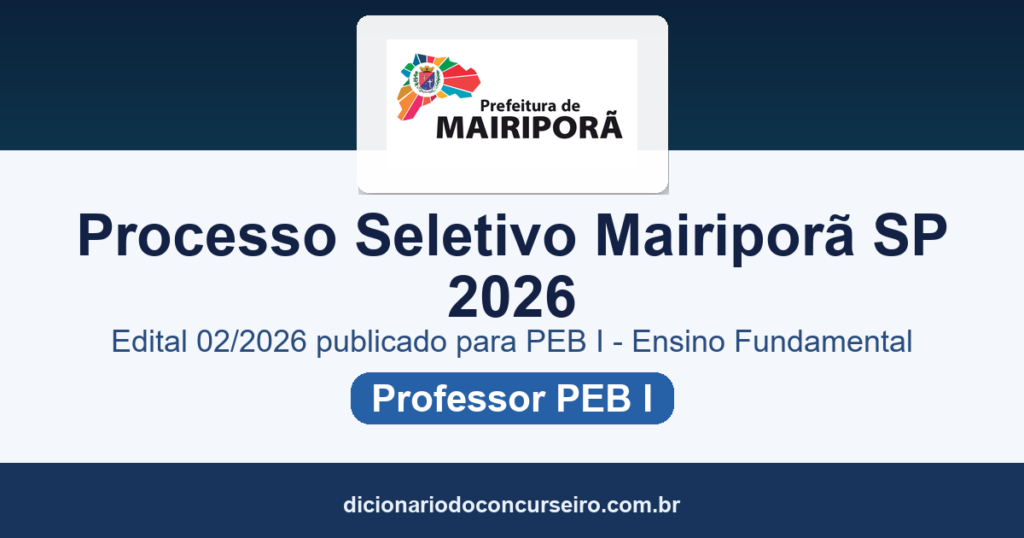 Processo Seletivo Prefeitura de Mairiporã SP 2026: edital 02/2026 publicado para PEB I