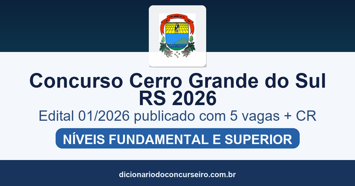 Concurso Cerro Grande do Sul RS 2026: edital 01/2026 publicado com 5 vagas e cadastro reserva