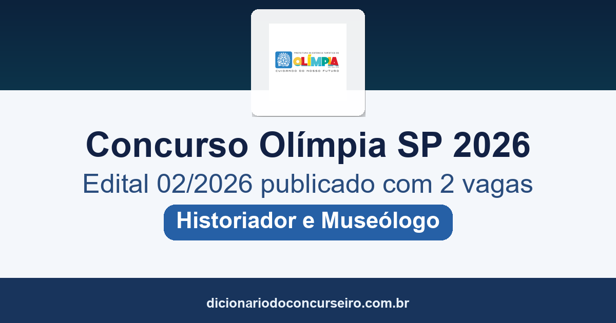 Concurso Olímpia/SP 2026: edital publicado com 2 vagas para Historiador e Museólogo