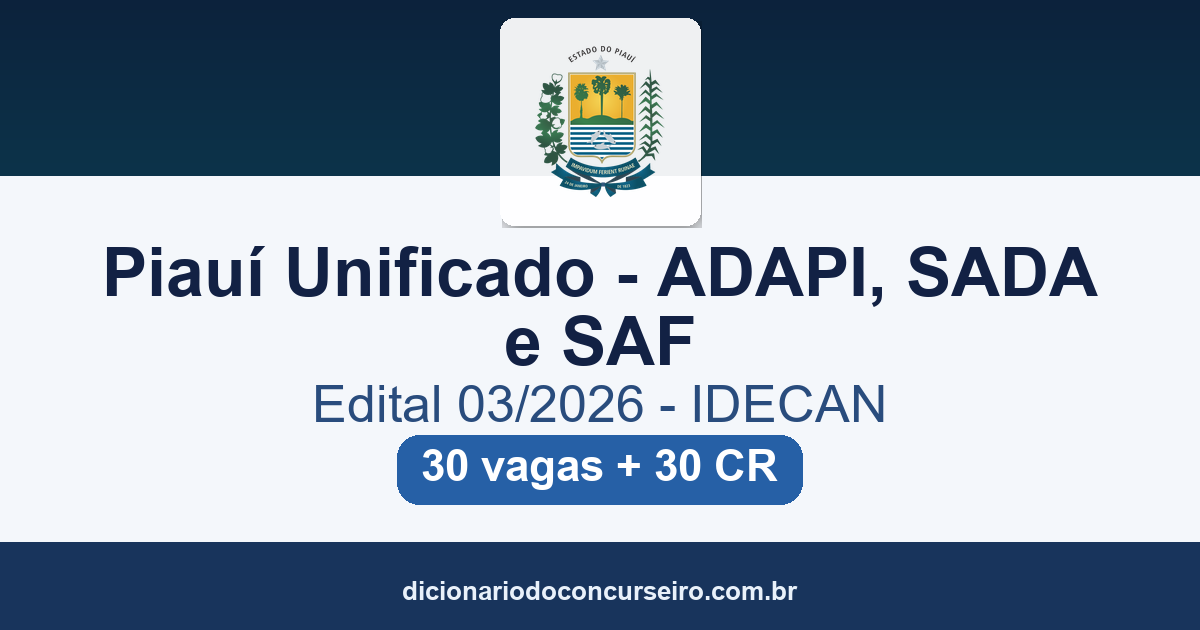 Concurso Piauí ADAPI SADA SAF 2026: edital 03/2026 publicado com 30 vagas