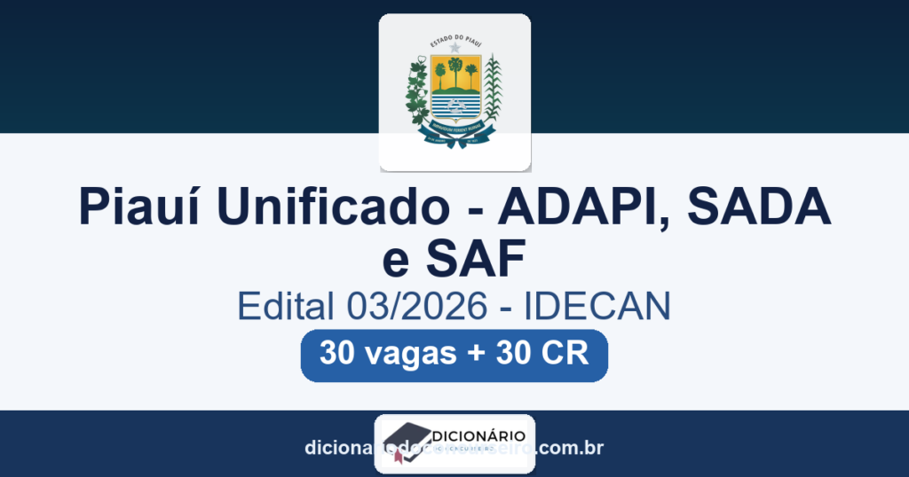Concurso Piauí ADAPI SADA SAF 2026: edital 03/2026 publicado com 30 vagas