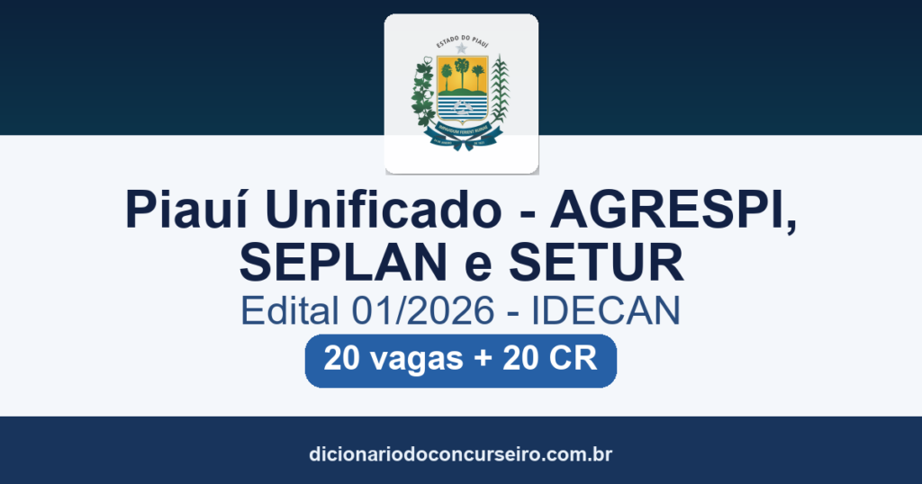 Concurso Piauí AGRESPI SEPLAN SETUR 2026: edital 01/2026 publicado com 20 vagas