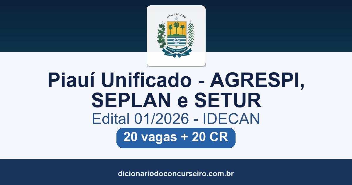 Concurso Piauí AGRESPI SEPLAN SETUR 2026: edital 01/2026 publicado com 20 vagas