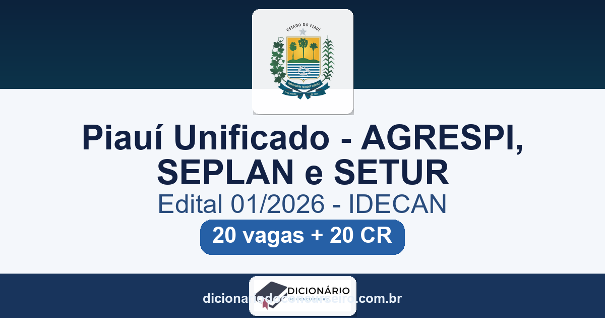 Concurso Piauí AGRESPI SEPLAN SETUR 2026: edital 01/2026 publicado com 20 vagas