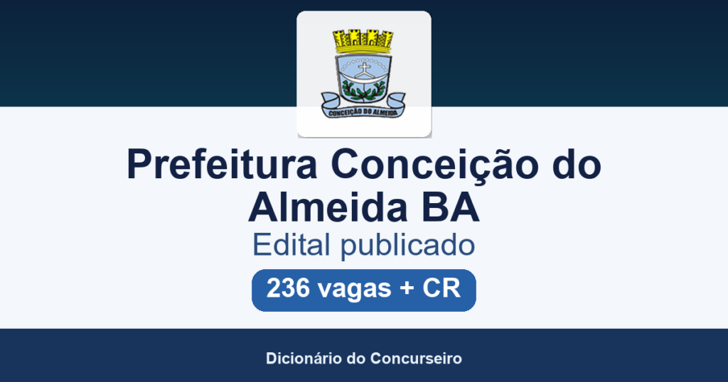 Concurso Prefeitura Conceição do Almeida BA 2026: edital 01/2026 publicado com 236 vagas + CR