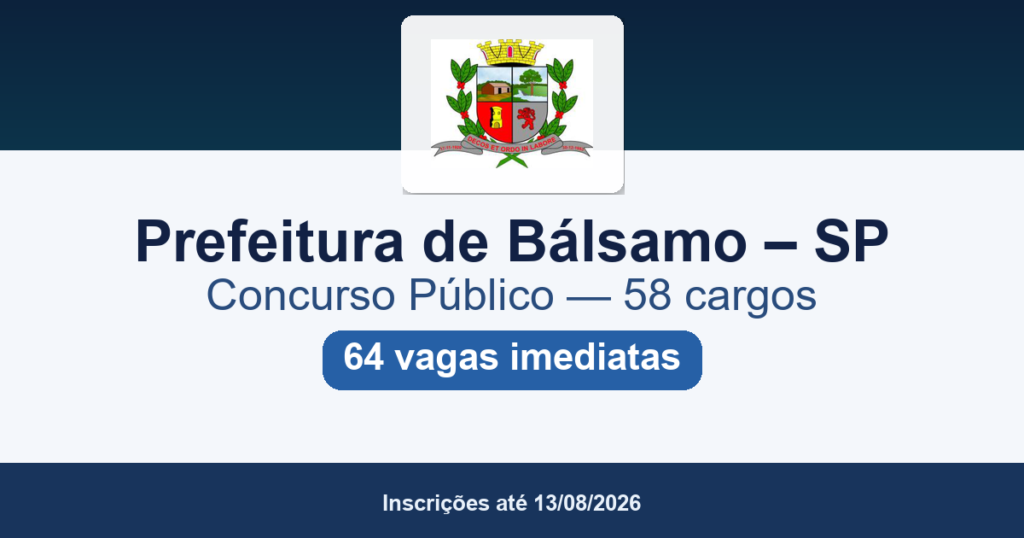 Concurso Prefeitura de Bálsamo SP 2026: edital 01/2026 publicado com 64 vagas