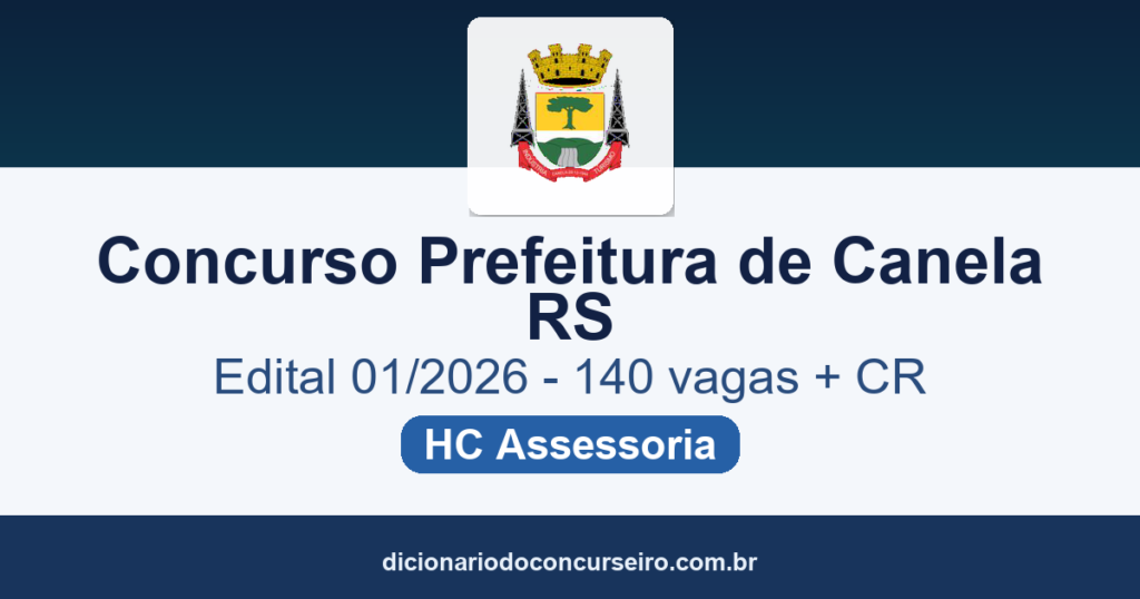Concurso Prefeitura de Canela RS 2026: edital 01/2026 publicado com 140 vagas e cadastro reserva
