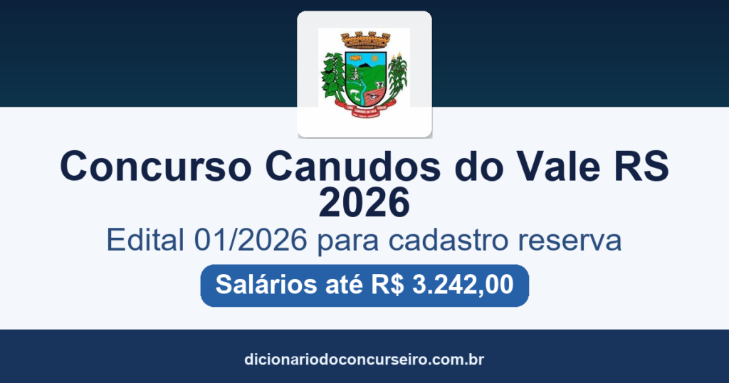 Concurso Prefeitura de Canudos do Vale RS 2026: edital 01/2026 publicado para cadastro reserva