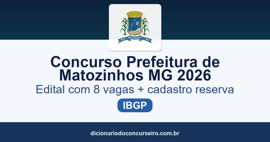 Concurso Prefeitura de Matozinhos MG 2026: edital publicado com 8 vagas e cadastro reserva