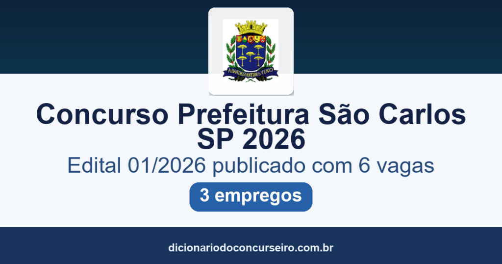 Concurso Prefeitura São Carlos SP 2026: edital 01/2026 publicado com 6 vagas
