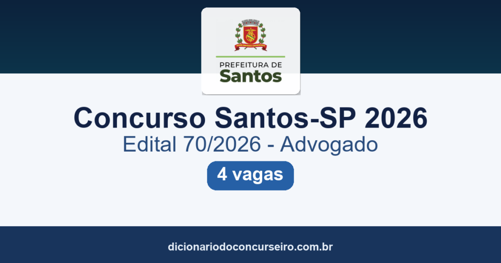 Concurso Santos-SP 2026: edital 70/2026 publicado para Advogado, salário de R$ 10.506,49