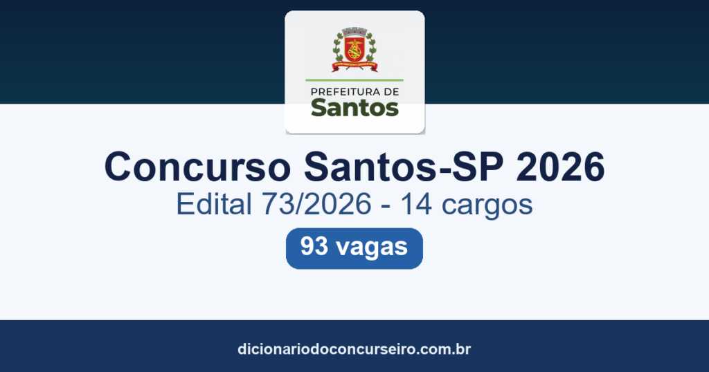 Concurso Santos-SP 2026: edital 73/2026 publicado com 93 vagas em 14 cargos de nível médio e fundamental