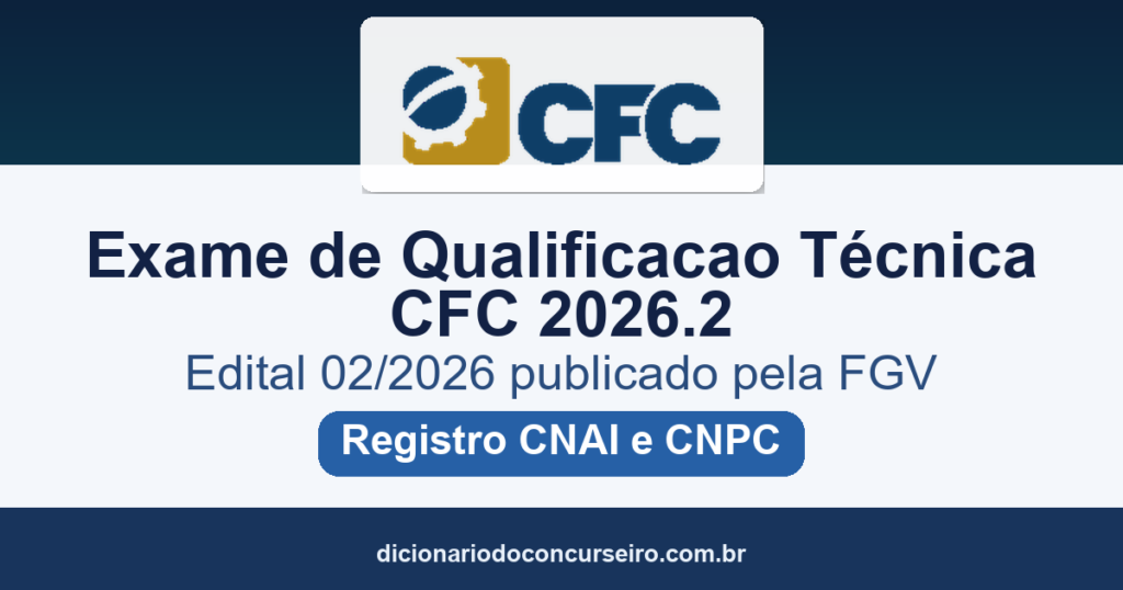 Exame de Qualificação Técnica CFC 2/2026: edital publicado para registro de auditor e perito contábil