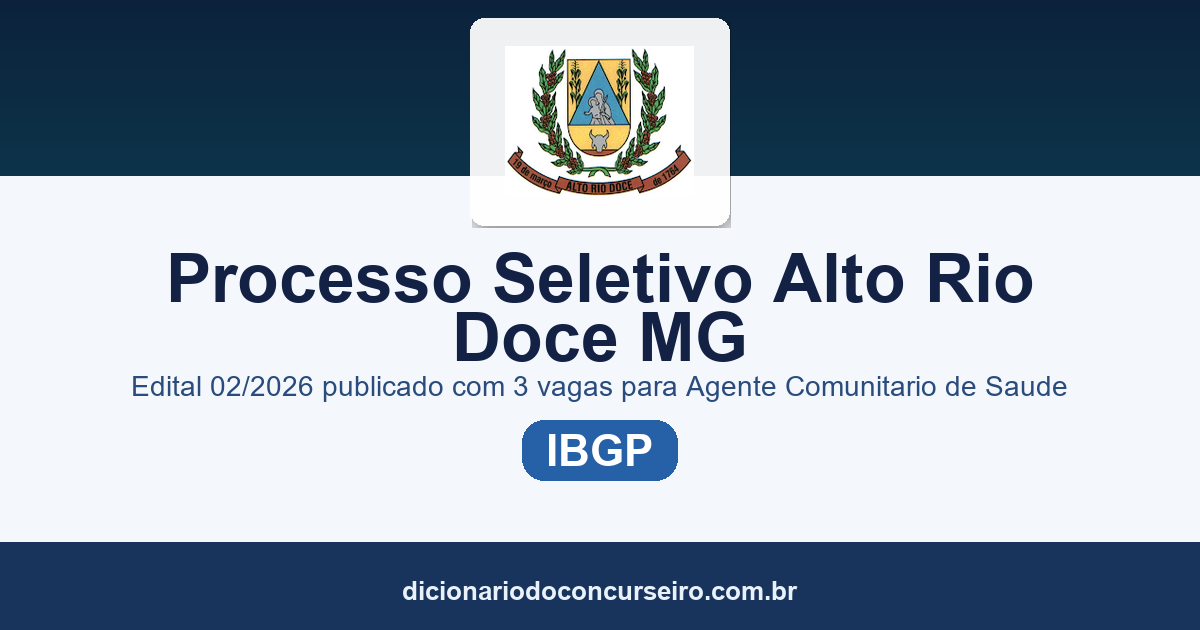 Processo Seletivo Alto Rio Doce/MG 2026: edital 02/2026 publicado com 3 vagas para Agente Comunitário de Saúde