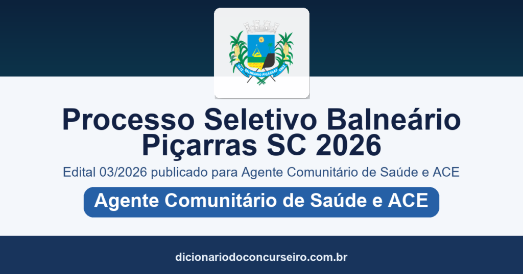 Processo Seletivo Balneário Piçarras SC 2026: edital 03/2026 publicado para Agente Comunitário de Saúde e Agente de Combate às Endemias