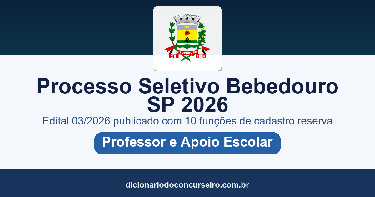 Processo Seletivo Bebedouro-SP 2026: edital 03/2026 publicado para Professor e Apoio Escolar, cadastro reserva