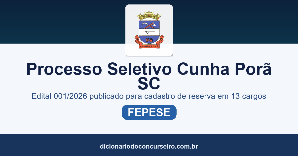 Processo Seletivo Município de Cunha Porã/SC 2026: edital 001/2026 publicado para cadastro de reserva em 13 cargos