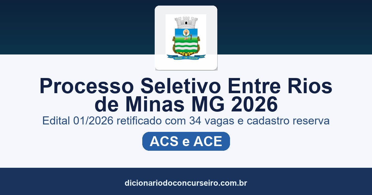 Processo Seletivo Município de Entre Rios de Minas MG 2026: edital 01/2026 retificado com 34 vagas para ACS e ACE