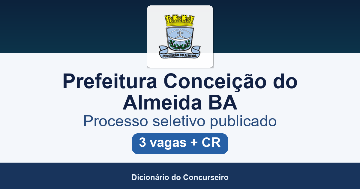 Processo Seletivo Prefeitura Conceição do Almeida BA 2026: edital 01/2026 publicado com 3 vagas + CR