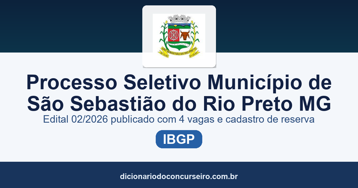 Processo Seletivo Município de São Sebastião do Rio Preto/MG 2026: edital 02/2026 publicado com 4 vagas e cadastro de reserva