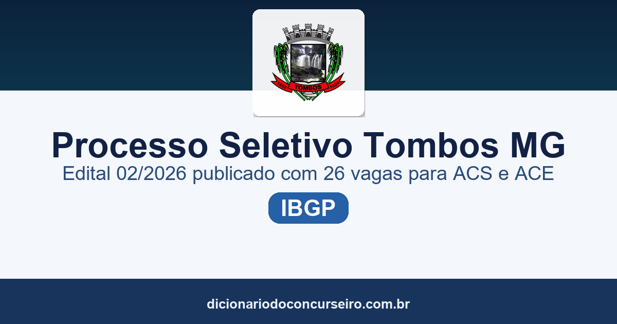 Processo Seletivo Município de Tombos/MG 2026: edital 02/2026 publicado com 26 vagas para ACS e ACE