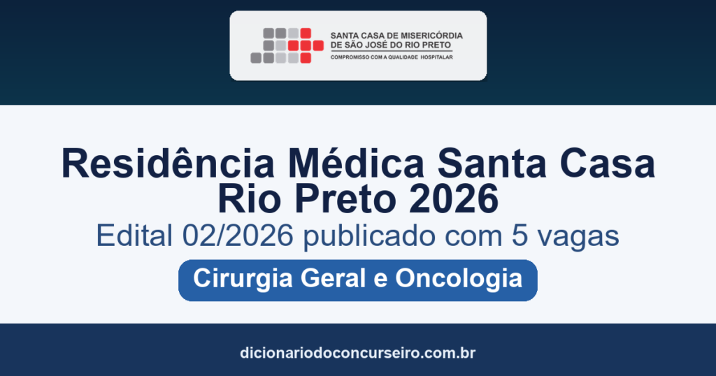 Residência Médica Santa Casa Rio Preto-SP 2026: edital 02/2026 publicado com 5 vagas, bolsa de R$ 4.106,09