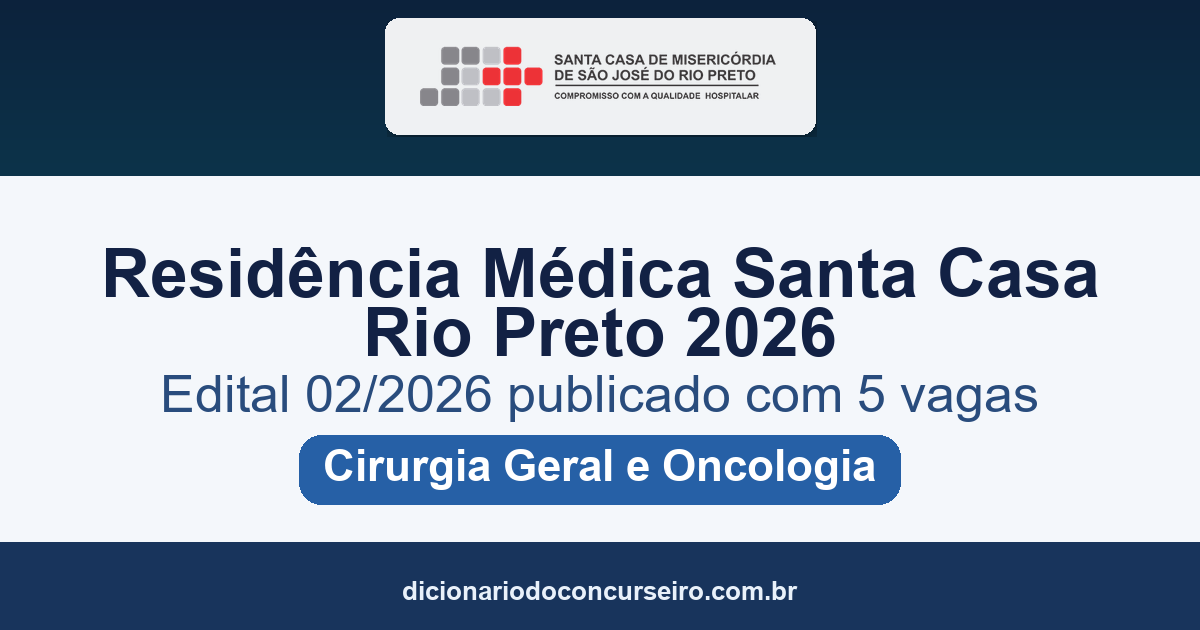 Residência Médica Santa Casa Rio Preto-SP 2026: edital 02/2026 publicado com 5 vagas, bolsa de R$ 4.106,09