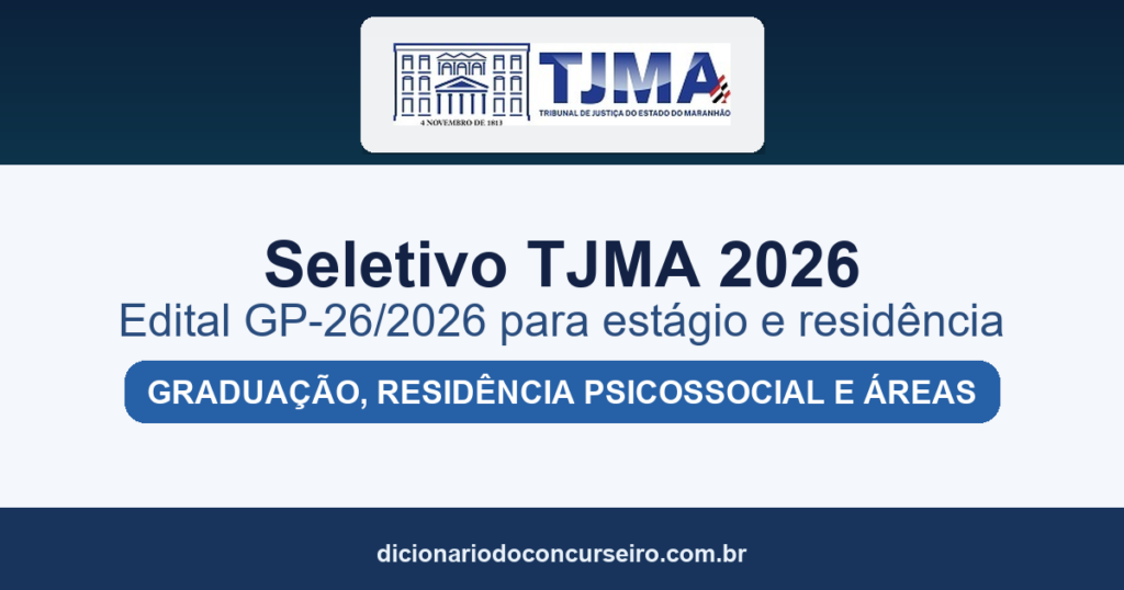 Seletivo TJMA 2026: edital GP-26/2026 publicado para estágio e residência em cadastro reserva