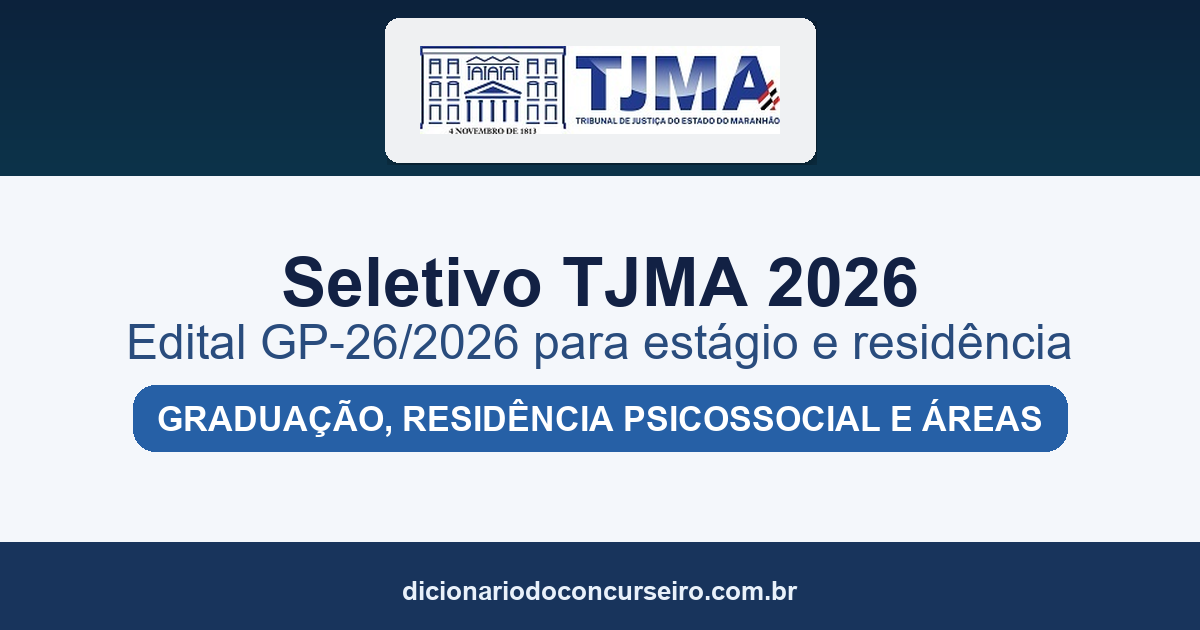 Seletivo TJMA 2026: edital GP-26/2026 publicado para estágio e residência em cadastro reserva