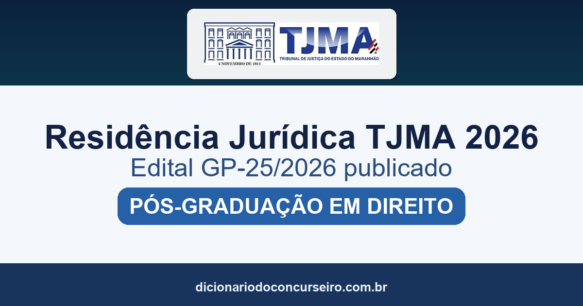 Residência Jurídica TJMA 2026: edital GP-25/2026 publicado para cadastro reserva