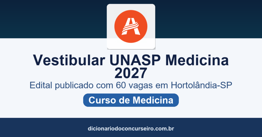 Vestibular UNASP Medicina 2027: edital publicado com 60 vagas em Hortolândia-SP