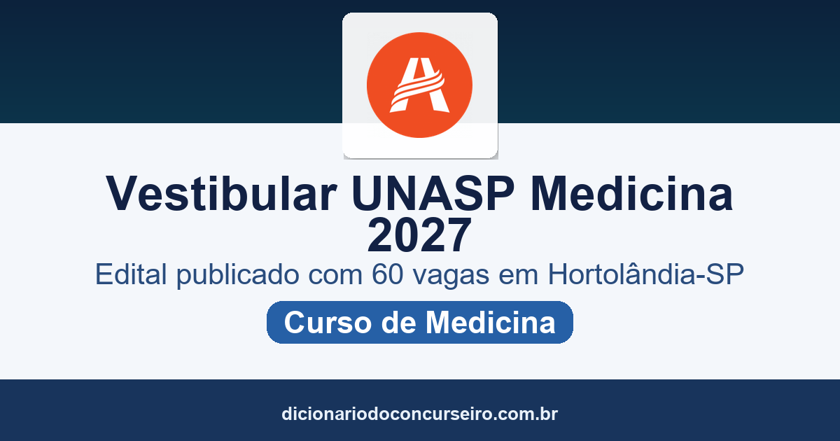 Vestibular UNASP Medicina 2027: edital publicado com 60 vagas em Hortolândia-SP