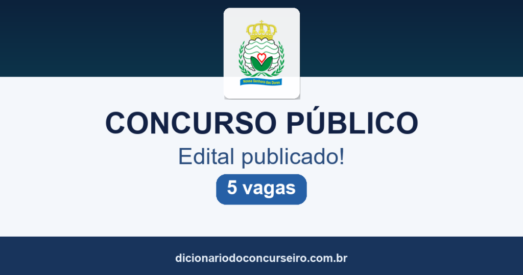 Concurso Câmara Nossa Senhora das Dores SE 2026: edital publicado com 5 vagas para 4 cargos