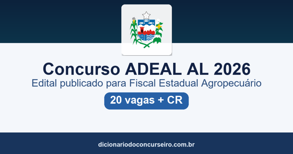 Concurso ADEAL AL 2026: edital publicado para Fiscal Estadual Agropecuário
