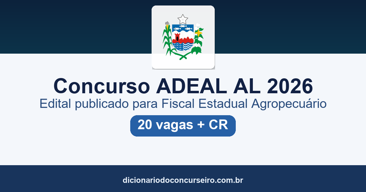Concurso ADEAL AL 2026: edital publicado para Fiscal Estadual Agropecuário
