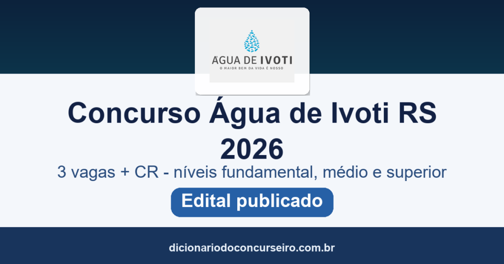 Concurso Água de Ivoti RS 2026: edital 10/2026 publicado com 3 vagas e cadastro reserva