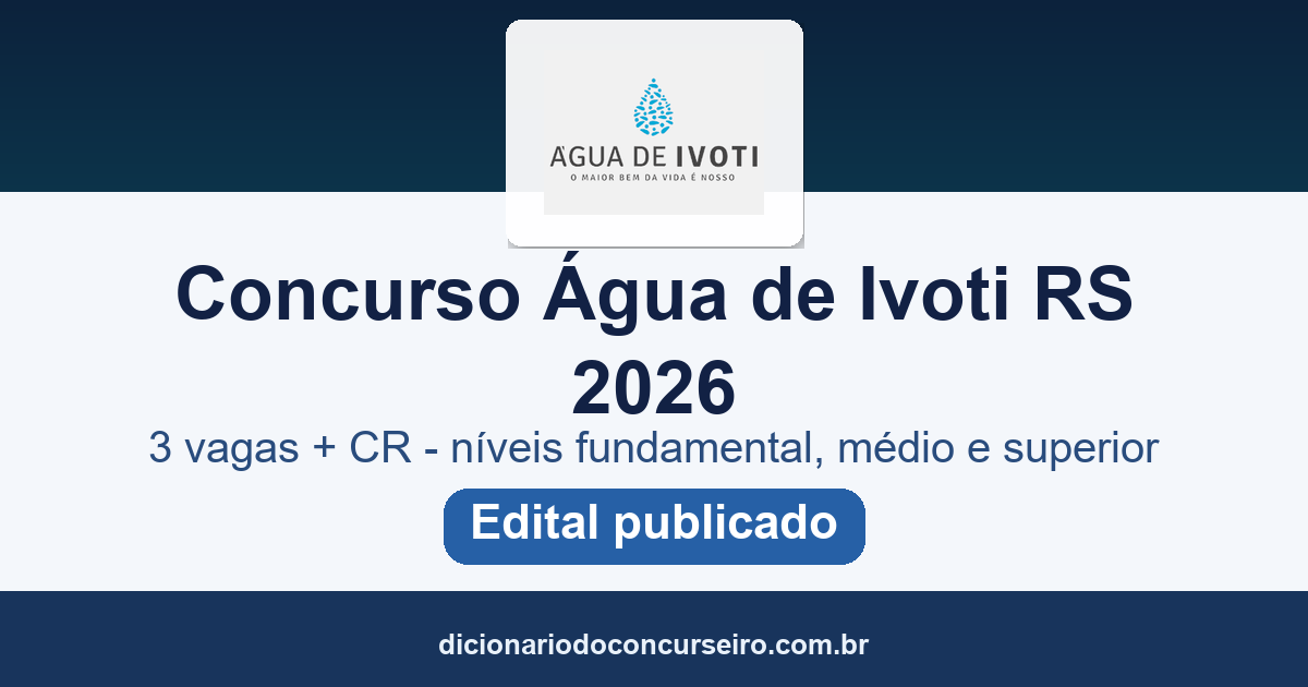 Concurso Água de Ivoti RS 2026: edital 10/2026 publicado com 3 vagas e cadastro reserva