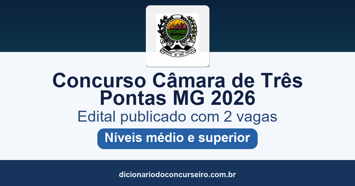 Concurso Câmara de Três Pontas MG 2026: edital publicado com 2 vagas