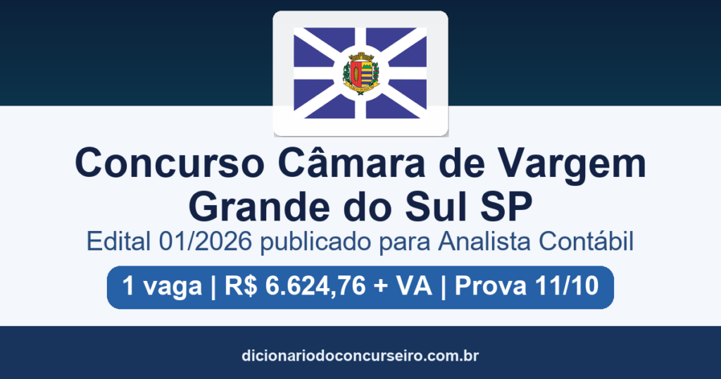Concurso Câmara de Vargem Grande do Sul SP 2026: edital publicado para Analista Contábil
