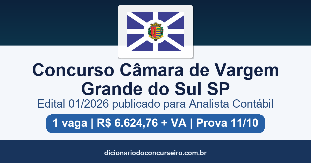 Concurso Câmara de Vargem Grande do Sul SP 2026: edital publicado para Analista Contábil
