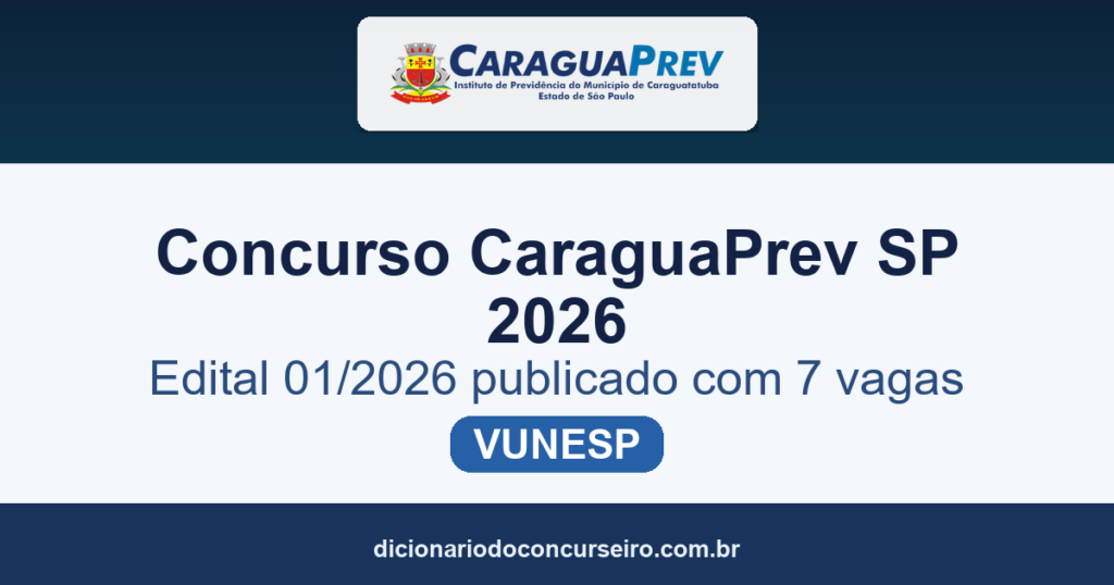 Concurso CaraguaPrev SP 2026: edital 01/2026 publicado com 7 vagas