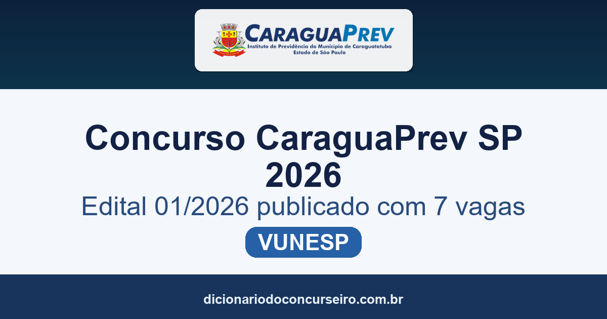 Concurso CaraguaPrev SP 2026: edital 01/2026 publicado com 7 vagas
