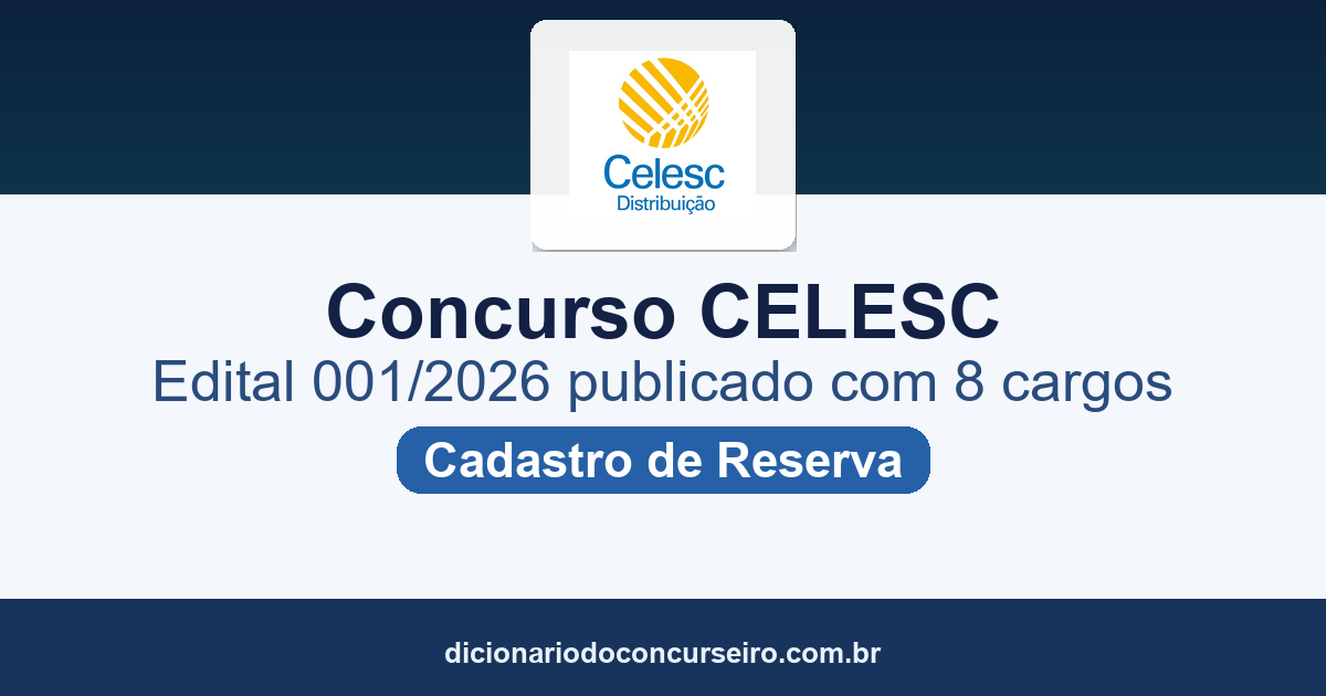 Concurso CELESC 2026: edital 001/2026 publicado com 8 cargos e cadastro de reserva