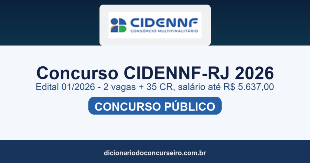 Concurso CIDENNF-RJ 2026: edital 01/2026 publicado com 2 vagas + 35 CR, salário até R$ 5.637,00