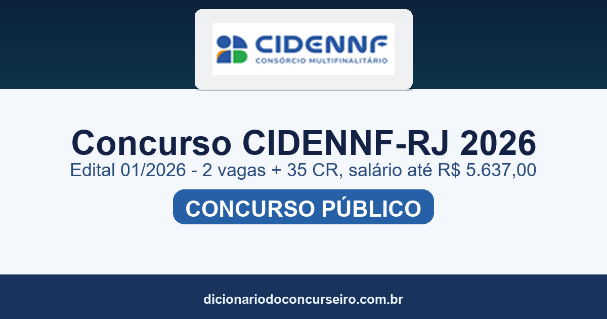 Concurso CIDENNF-RJ 2026: edital 01/2026 publicado com 2 vagas + 35 CR, salário até R$ 5.637,00