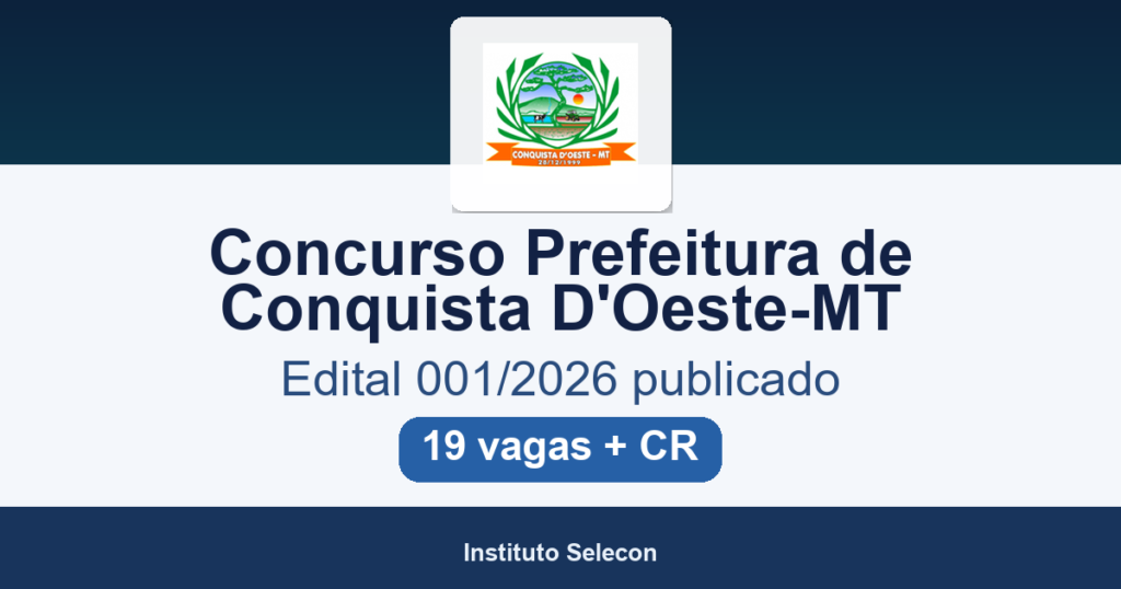 Concurso Prefeitura de Conquista D’Oeste-MT 2026: edital 001/2026 publicado