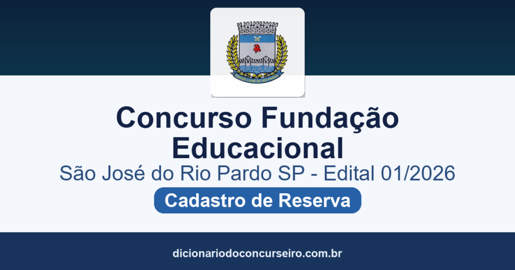 Concurso Fundação Educacional de São José do Rio Pardo SP 2026: edital 01/2026 publicado para cadastro de reserva