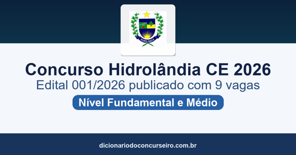 Concurso Câmara Hidrolândia CE 2026: edital 001/2026 publicado com 9 vagas e cadastro de reserva